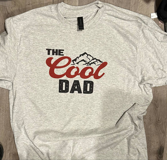 Personalized "The Cool" Dad, Grandpa, Papaw etc. T-Shirt ENDS 6/2