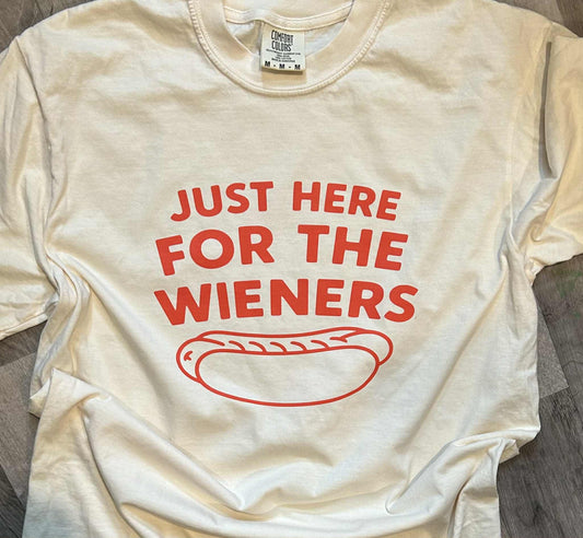 I'm Just Here for the wieners T-Shirt