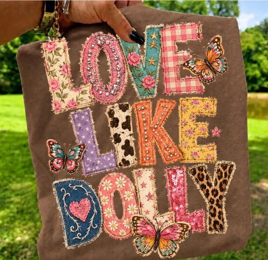Love Like Dolly T-Shirt ENDS 9/27