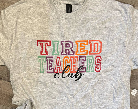 Tired Teachers Club T-Shirt