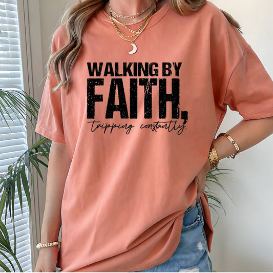 walking by faith T-Shirt ORDER ENDS 9/27